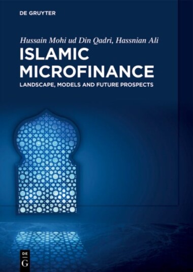 Islamic Microfinance Landscape, Models and Future Prospects