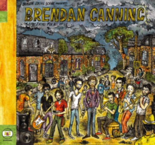 Brendan Canning Broken Social Scene Presents: Something For All Of Us CD
