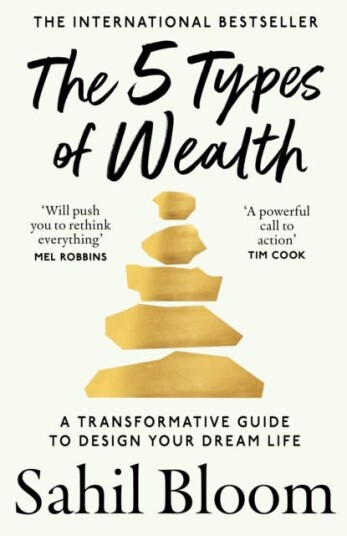 The 5 Types of Wealth  A Transformative Guide to Design Your Dream Life