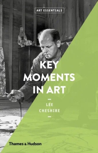 Key Moments In Art Av Lee Cheshire Key Moments In Art Av Lee Cheshire