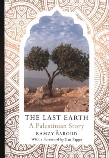 The Last Earth Av Ramzy Baroud The Last Earth Av Ramzy Baroud