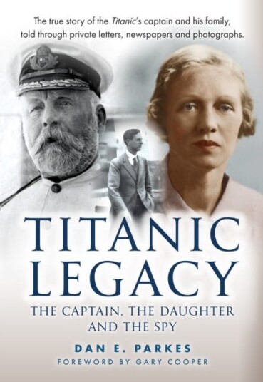 Titanic Legacy The Captain, The Daughter and The Spy Titanic Legacy The Captain, The Daughter and The Spy