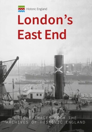 Historic England: London'S East End Av Michael Foley