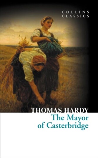 The Mayor of Casterbridge The Mayor of Casterbridge