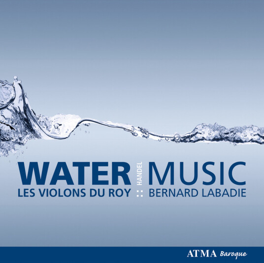 Les Lunes Du Cousin Jacques, Georg Friedrich Händel, Les Violons Du Roy Water Music CD