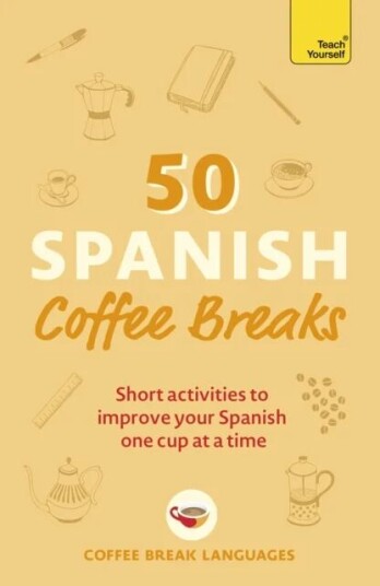 50 Spanish Coffee Breaks Av Coffee Break Languages