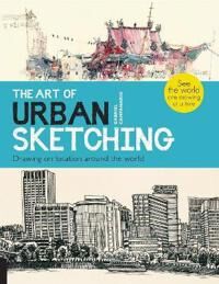 The Art Of Urban Sketching Av Gabriel Campanario