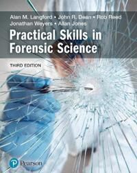Practical Skills In Forensic Science Av Alan Langford, John Dean, Rob Reed, Jonathan Weyers, Allan Jones