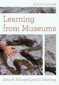 Falk, John H. Learning from Museums (1442275987)