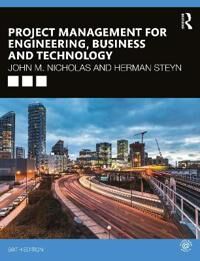 Project Management For Engineering, Business And Technology Av John M. (Loyola University Usa.) Nicholas, Herman (University Of Pretoria South Africa.