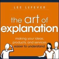 ART LeFever Lee The Art of Explanation
