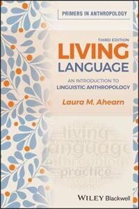 Living Language Av Laura M. (Rutgers University Usa) Ahearn