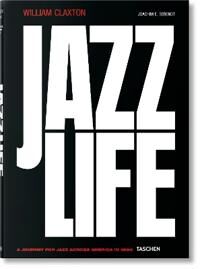 William Claxton. Jazzlife Av Joachim E. Berendt