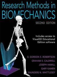 Research Methods In Biomechanics Av D. Gordon E. Robertson, Graham E. Caldwell, Joseph Hamill, Gary Kamen, Saunders Whittlesey Research Methods In Biomechanics Av D. Gordon E. Robertson, Graham E. Caldwell, Joseph Hamill, Gary Kamen, Saunders Whittlesey