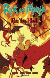 Rick And Morty: Go To Hell Av Ryan Ferrier Rick And Morty: Go To Hell Av Ryan Ferrier