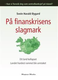 På Finanskrisens Slagmark Av Svein Harald Øygard
