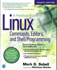 Practical Guide To Linux Commands, Editors, And Shell Programming, A Av Mark Sobell, Matthew Helmke