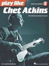 Play Like Chet Atkins Av Andrew Dubrock