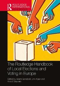 Gendzwill Adam The Routledge Handbook of Local Elections and Voting in Europe