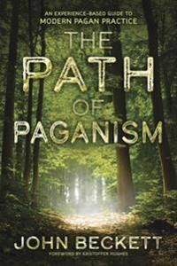 The Path Of Paganism Av John Beckett The Path Of Paganism Av John Beckett