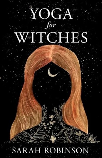 Yoga For Witches Av Sarah Robinson Yoga For Witches Av Sarah Robinson