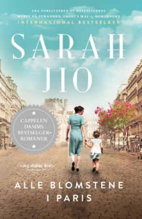 Alle blomstene i Paris av Sarah Jio - Roman fra Cappelen Damm