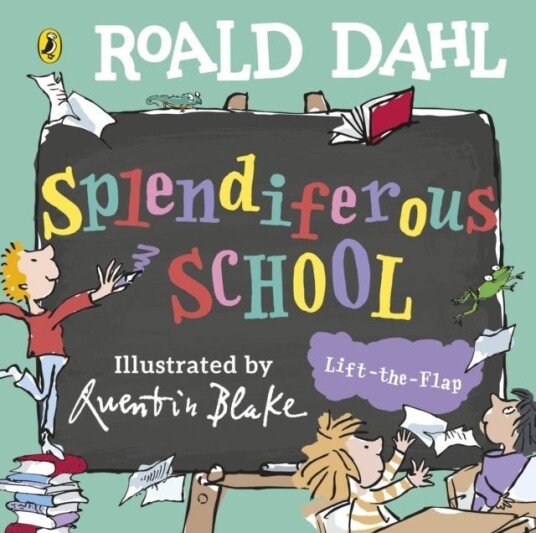 Roald Dahl: Splendiferous School Roald Dahl: Splendiferous School