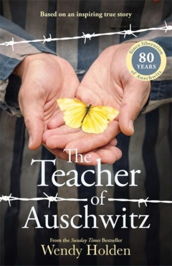 The Teacher of Auschwitz Based on the inspiring true story of Fredy Hirsch The Teacher of Auschwitz Based on the inspiring true story of Fredy Hirsch