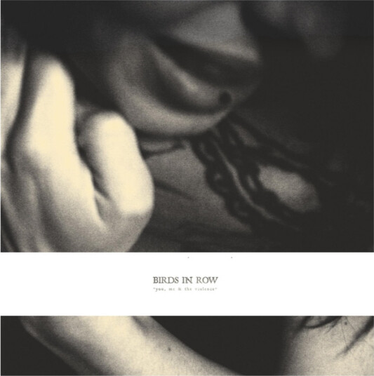 Birds In Row You, Me & The Violence CD