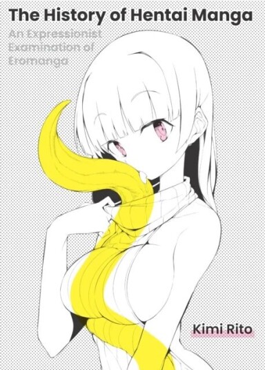 The History of Hentai Manga av Kimi Rito The History of Hentai Manga av Kimi Rito