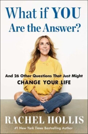 What If YOU Are the Answer? And 26 Other Questions That Just Might Change Your Life