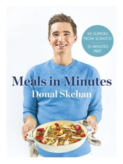 Donal'S Meals In Minutes Av Donal Skehan