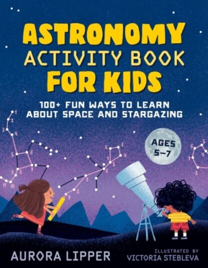 Astronomy Activity Book For Kids Av Aurora (Aurora Lipper) Lipper