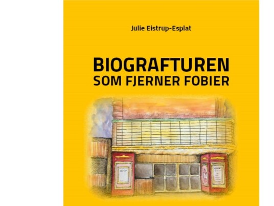 Biografturen Som Fjerner Fobier | Julie Eistrup-Esplat | Språk: Dansk
