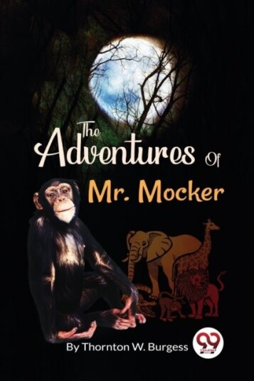 The Adventures of Mr. Mocker The Adventures of Mr. Mocker