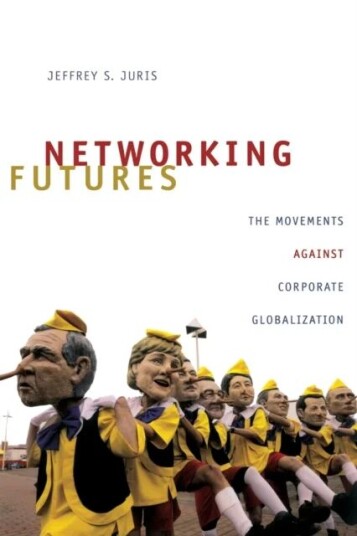 Networking Futures Av Jeffrey S. Juris