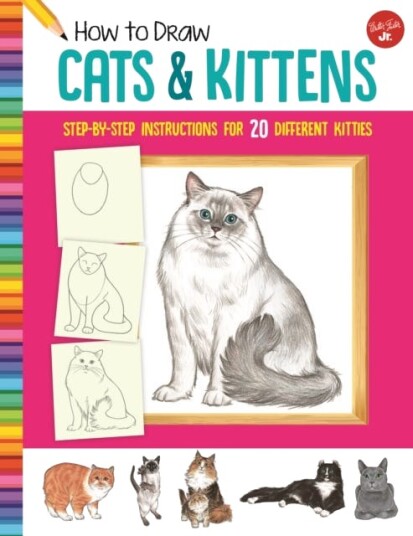 How to Draw Cats & Kittens Stepbystep instructions for 20 different kitties