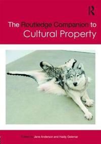 Anderson Jane The Routledge Companion to Cultural Property