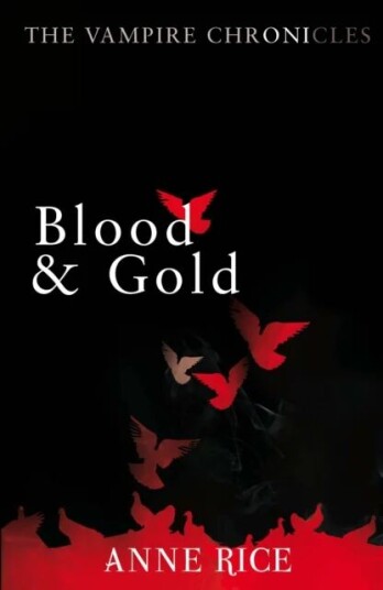 Blood And Gold Av Anne Rice