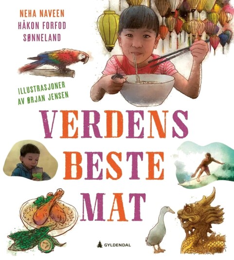 Verdens Beste Mat Av Neha Naveen, Håkon Forfod Sønneland