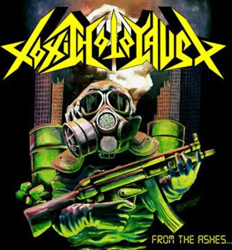 Toxic Holocaust From The Ashes Of Nuclear Destruction CD