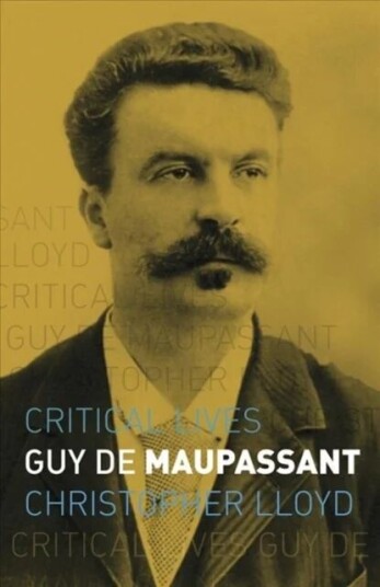Guy De Maupassant Av Christopher Lloyd Guy De Maupassant Av Christopher Lloyd