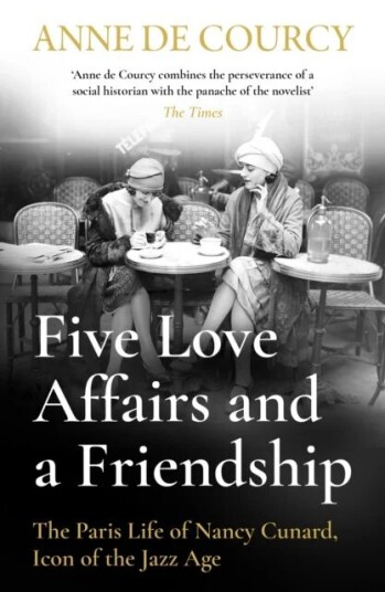 Five Love Affairs And A Friendship Av Anne De Courcy