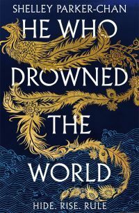 He Who Drowned The World Av Shelley Parker-Chan
