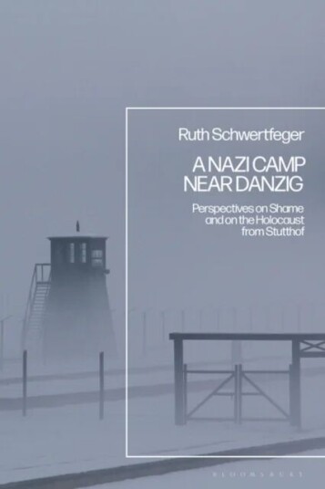 A Nazi Camp Near Danzig Av Professor Emerita Ruth (University Of Wisconsin-Milwaukee Usa) Schwertfeger