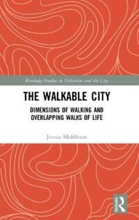 Middleton Jennie The Walkable City
