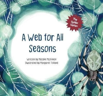 A Web For All Seasons Av Natalie Mckinnon A Web For All Seasons Av Natalie Mckinnon