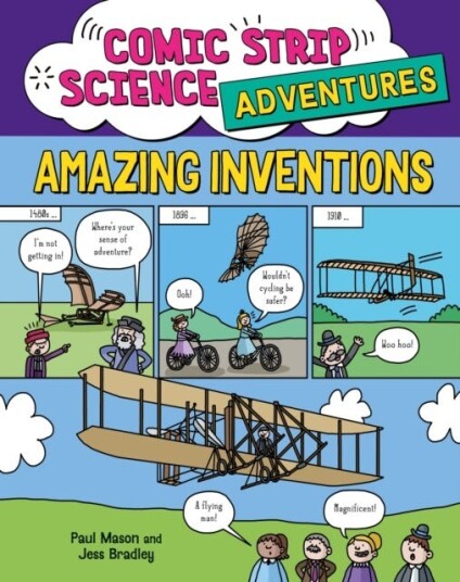 Comic Strip Science Adventures: Amazing Inventions Comic Strip Science Adventures: Amazing Inventions