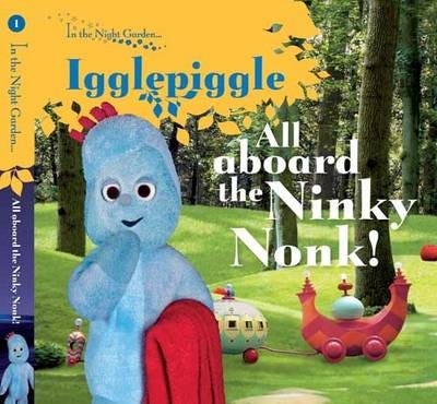 In the Night Garden: All Aboard the Ninky Nonk