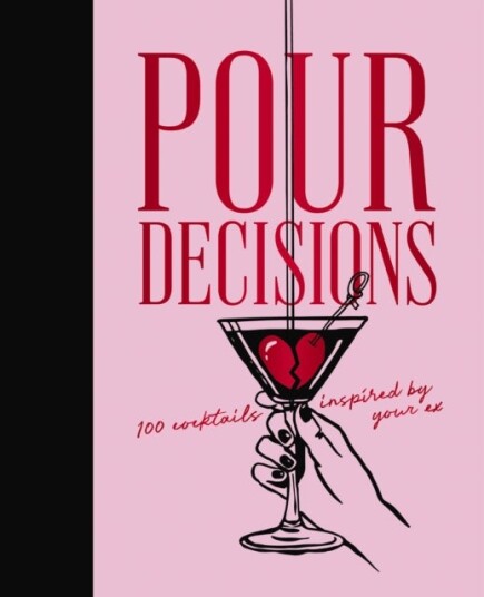 Pour Decisions Pour Decisions
